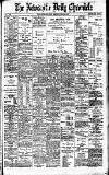 Newcastle Daily Chronicle Monday 15 July 1901 Page 1