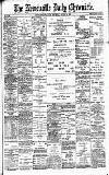 Newcastle Daily Chronicle Thursday 08 August 1901 Page 1