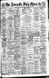 Newcastle Daily Chronicle Saturday 15 March 1902 Page 1