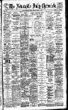 Newcastle Daily Chronicle Tuesday 04 March 1902 Page 1