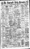 Newcastle Daily Chronicle Saturday 22 March 1902 Page 1