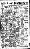 Newcastle Daily Chronicle Saturday 23 August 1902 Page 1
