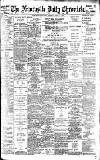 Newcastle Daily Chronicle Tuesday 28 April 1903 Page 1