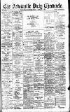 Newcastle Daily Chronicle Friday 08 January 1904 Page 1