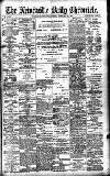 Newcastle Daily Chronicle Friday 26 February 1904 Page 1