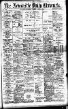 Newcastle Daily Chronicle Tuesday 15 March 1904 Page 1