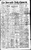 Newcastle Daily Chronicle Saturday 10 September 1904 Page 1