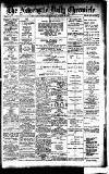 Newcastle Daily Chronicle Tuesday 28 March 1905 Page 1