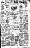 Newcastle Daily Chronicle Saturday 15 April 1905 Page 1