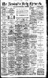 Newcastle Daily Chronicle Friday 08 September 1905 Page 1