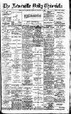 Newcastle Daily Chronicle Tuesday 23 January 1906 Page 1