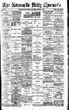 Newcastle Daily Chronicle Saturday 03 March 1906 Page 1