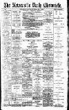 Newcastle Daily Chronicle Thursday 03 May 1906 Page 1