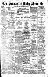 Newcastle Daily Chronicle Monday 28 May 1906 Page 1