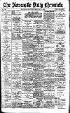 Newcastle Daily Chronicle Tuesday 29 May 1906 Page 1