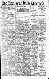 Newcastle Daily Chronicle Friday 01 June 1906 Page 1