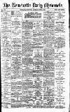 Newcastle Daily Chronicle Saturday 02 June 1906 Page 1