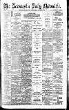 Newcastle Daily Chronicle Wednesday 01 August 1906 Page 1