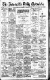 Newcastle Daily Chronicle Friday 21 December 1906 Page 1