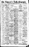 Newcastle Daily Chronicle Wednesday 06 February 1907 Page 1