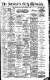 Newcastle Daily Chronicle Friday 15 February 1907 Page 1