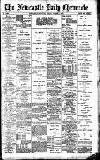 Newcastle Daily Chronicle Friday 08 March 1907 Page 1