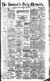 Newcastle Daily Chronicle Monday 22 April 1907 Page 1