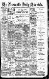 Newcastle Daily Chronicle Wednesday 22 May 1907 Page 1