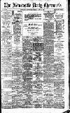 Newcastle Daily Chronicle Tuesday 11 June 1907 Page 1