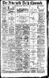 Newcastle Daily Chronicle Friday 14 June 1907 Page 1