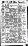 Newcastle Daily Chronicle Friday 28 June 1907 Page 1