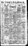 Newcastle Daily Chronicle Friday 30 August 1907 Page 1