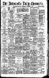 Newcastle Daily Chronicle Wednesday 04 September 1907 Page 1