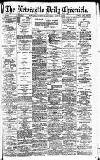 Newcastle Daily Chronicle Saturday 01 August 1908 Page 1