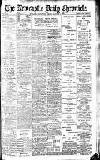 Newcastle Daily Chronicle Friday 21 August 1908 Page 1