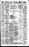 Newcastle Daily Chronicle Wednesday 24 February 1909 Page 1