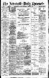 Newcastle Daily Chronicle Wednesday 17 March 1909 Page 1