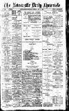 Newcastle Daily Chronicle Tuesday 11 May 1909 Page 1