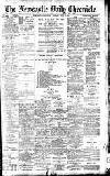 Newcastle Daily Chronicle Monday 12 July 1909 Page 1