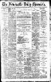 Newcastle Daily Chronicle Friday 06 August 1909 Page 1