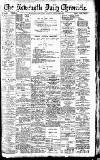 Newcastle Daily Chronicle Monday 23 August 1909 Page 1