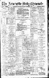 Newcastle Daily Chronicle Saturday 06 November 1909 Page 1