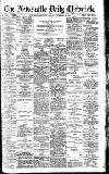 Newcastle Daily Chronicle Monday 29 November 1909 Page 1