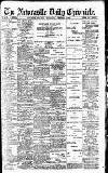 Newcastle Daily Chronicle Wednesday 01 December 1909 Page 1