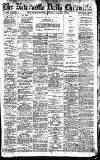 Newcastle Daily Chronicle Saturday 13 January 1912 Page 1