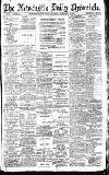 Newcastle Daily Chronicle Saturday 03 February 1912 Page 1