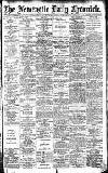 Newcastle Daily Chronicle Saturday 17 February 1912 Page 1