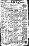 Newcastle Daily Chronicle Thursday 22 February 1912 Page 1
