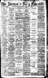 Newcastle Daily Chronicle Monday 26 February 1912 Page 1