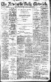 Newcastle Daily Chronicle Tuesday 23 April 1912 Page 1